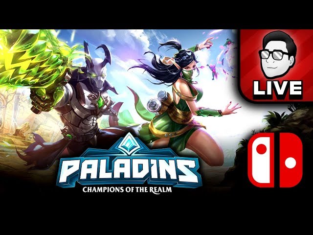 [Live Stream] Checking out PALADINS on Nintendo Switch. All Champions Unlocked! Come join us!