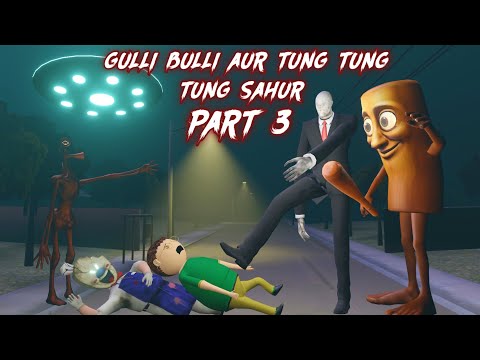 Gulli Bulli Aur Tung Tung Tung Sahur Part 3 || GULLI BULLI CARTOON || MAKE JOKE KAMIL