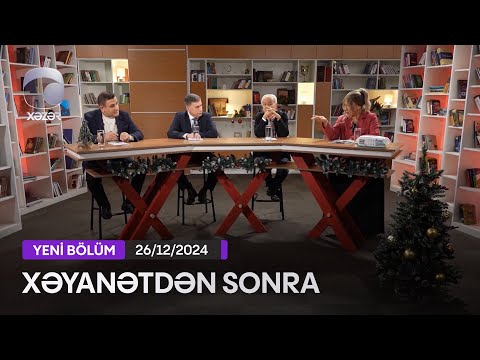 Xəyanətdən Sonra (266-cı Seriyanın müzakirəsi) - 26.12.2024