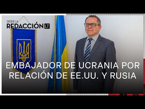 Embajador de Ucrania se refiere al acercamiento entre EE.UU. y Rusia