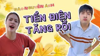 Nhạc chế | TIỀN ĐIỆN TĂNG RỒI - Đào Nguyễn Ánh | Bài hát nói về tiền điện tháng 8 tăng bất thường