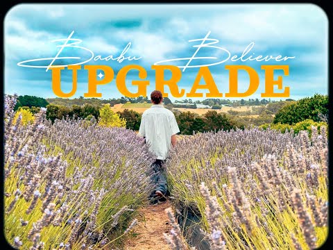 UPGRADE / BAABU BELIEVER / OFFICIAL MUSIC VIDEO ( PROD. @m0ntybeats999