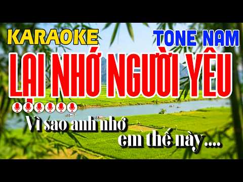 KARAOKE LẠI NHỚ NGƯỜI YÊU – BEAT CHUẨN TONE NAM | Sến Karaoke
