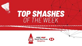 HSBC BWF World Tour Finals 2025 | Top Smashes of the Week