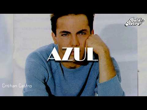 Cristian Castro - Azul (Letra)