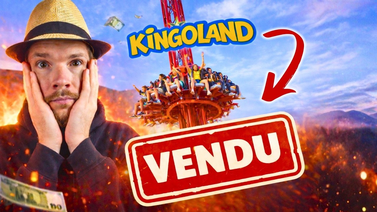 🎢ANNONCE IMPROBABLE : vente de Kingoland