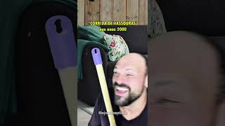 “CORRIDA DE VASSOURAS” nos anos 2000  #shorts