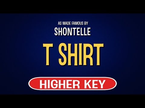 Shontelle – T Shirt | Karaoke Higher Key