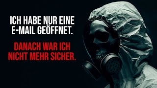 Ich hätte sie nie lesen sollen – E-Mail | Creepypasta Gruselgeschichte