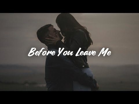 Alex Warren - Before You Leave Me (Lyrics)
