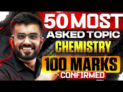 50 Most Important Topics for NEET Chemistry | 100 Marks Confirmed ✅Nitesh Devnani