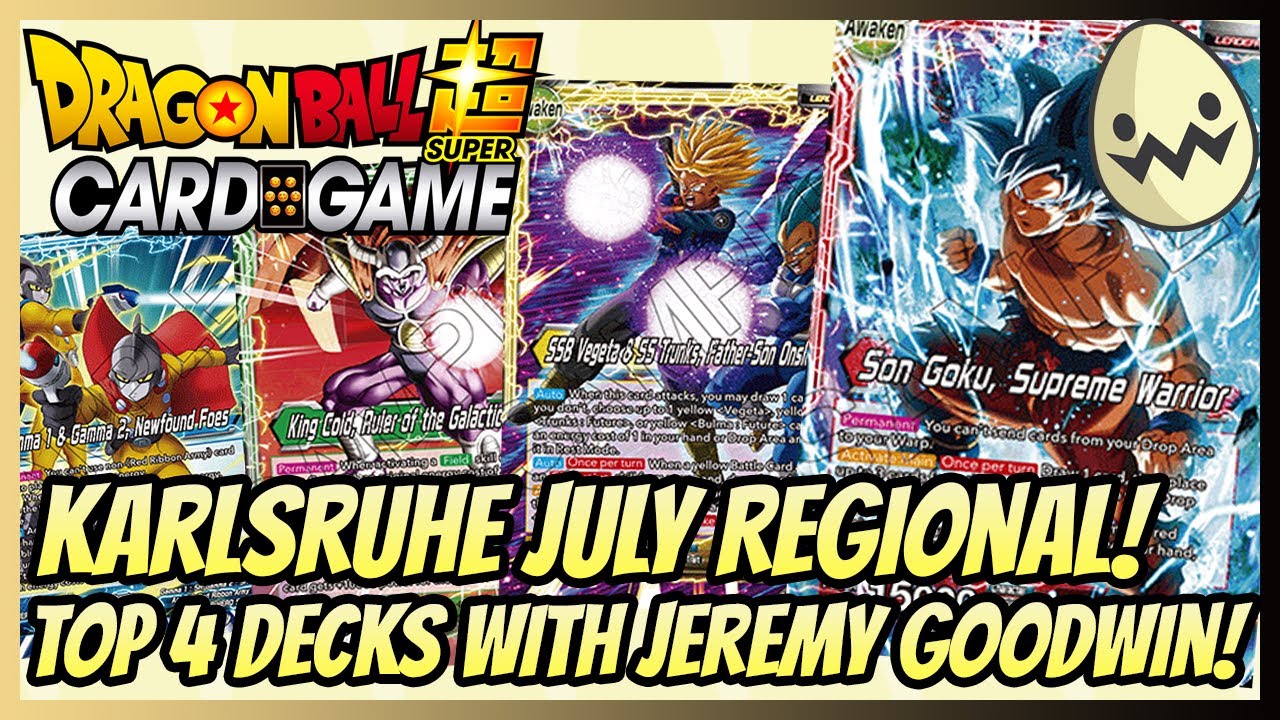 Dragon Ball Super Card Game: Karlsruhe July Regionals! Top 4 Decks with Jeremy Goodwin!