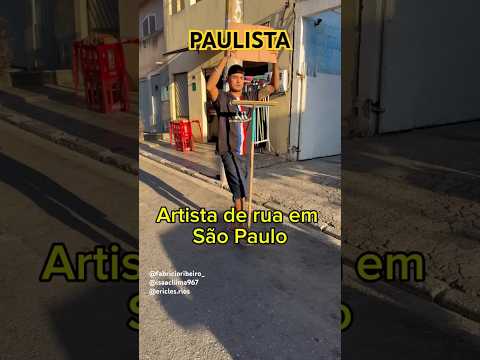 PAULISTA QUANDO VIRA ARTISTA DE RUA : #humor #shorts #youtube #viralreels #viralvideos #eua #SP #rj