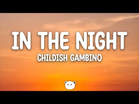 Childish Gambino - In the Night (Lyrics)