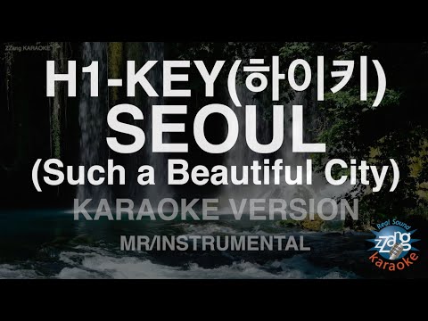 [짱가라오케/노래방] H1-KEY(하이키)-SEOUL (Such a Beautiful City) (MR/Instrumental) [ZZang KARAOKE]