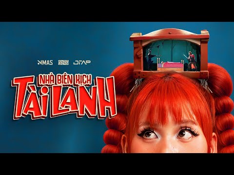 HALEY x DTAP - NHÀ BIÊN KỊCH TÀI LANH | Official Music Video