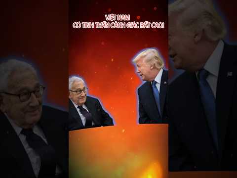 HENRY KISSINGER - VIỆT NAM LUÔN CÓ TINH THẦN CẢNH GIÁC RẤT CAO! #shortsviral #shortsvideo #shorts
