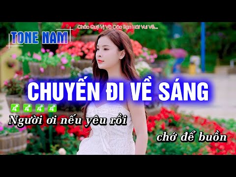 Karaoke Chuyến Đi Về Sáng (Tone Nam) Beat Phối mới cực hay – Hoàng Dũng Karaoke