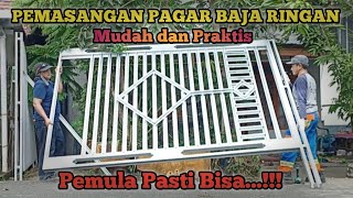 PEMASANGAN PAGAR BAJA RINGAN MUDAH DAN PRAKTIS