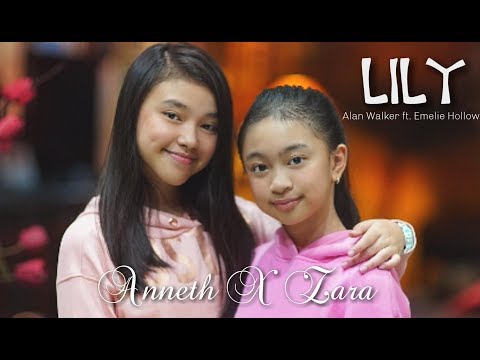 Anneth X Zara // LILY (Alan Walker ft. Emelie Hollow) cover