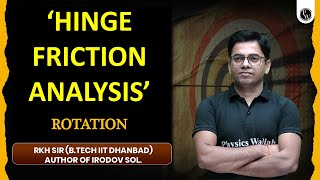 Hinge Friction in Rotation : From Basic to Advanced || JEE Advanced 2026 ✨📘