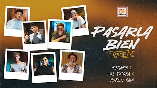 Marama, Ruben Rada, Los Totora - Pasarla Bien Remix (Video Oficial)