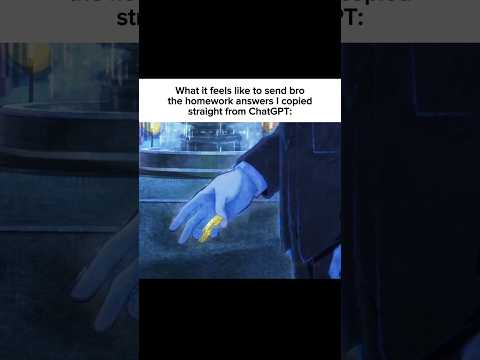 POV: How it feels to send bro the hw answers I copied from ChatGPT #anime #relatable #fypシ゚viral