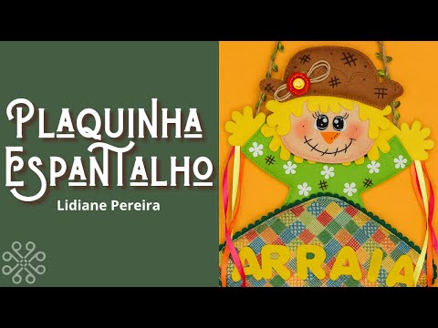 Aula - Plaquinha de Espantalho em Feltro - Lidiane Pereira