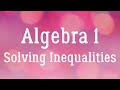 Solving and Graphing Inequalities