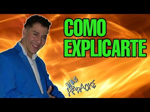 😎 COMO EXPLICARTE 🟢 Banda XXI 🎤 MAS KARAOKE #cuarteto