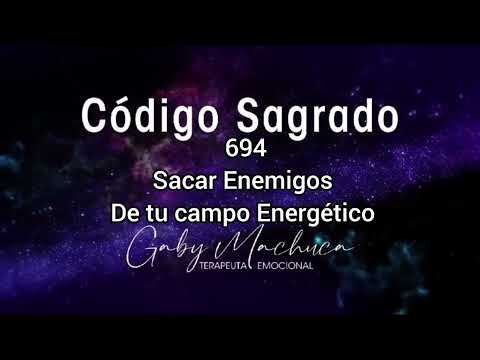 Saca Enemigos y Energías Negativas De Tu Campo Energético. 🌟🙏 Código Sagrado 694.