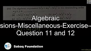 Algebraic Expressions-Miscellaneous-Exercise-4-From Question 11 and 12