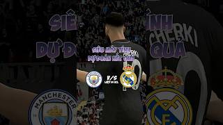 [Siêu máy tính] Dự đoán trận lượt đi giữa Manchester City & Real Madrid