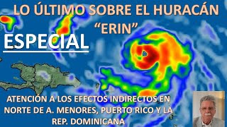 ESPECIAL HURACÁN ERIN POR EL NORTE DE LAS ANTILLAS