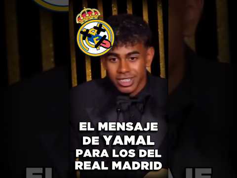 El MENSAJE de YAMAL para los MERENGUES - Bal贸n de Oro