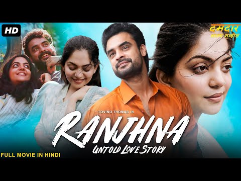 RANJHNA: UNTOLD LOVE STORY South Movie Hindi Dubbed | Tovino Thomas, Ahaana | Romantic Action Movie