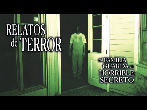 MI FAMILIA ENTERRÓ UN SECRETO POR 30 AÑOS | HISTORIA REAL DE TERROR