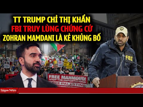FBI NHẬN CHỈ THỊ KHẨN truy lùng Bằng chứng  Zohran Mamdani quan hệ với Nhóm Khủng Bố vào Newyork, Mỹ