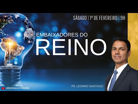 Embaixadores do Reino | Pr. Leonino Santiago | Culto de Adoração