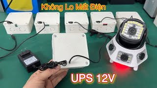 UPS cho Wifi Camera không lo mất điện chạy xuyên đêm luôn