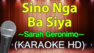 SINO NGA BA SIYA - Sarah Geronimo (Karaoke)