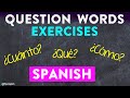 Exploring Question Words in Spanish