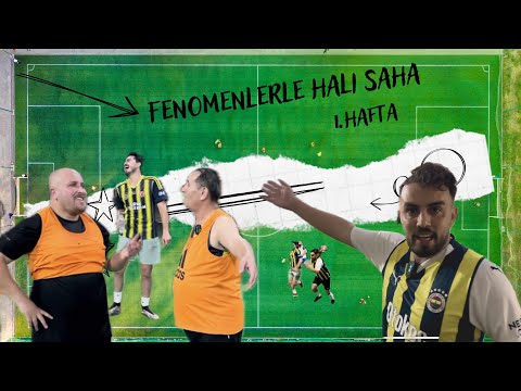 Fenomenlerle Halısaha 1.hafta VLOG