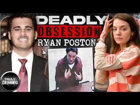 Deadly Obsession: The Case Of Ryan Poston