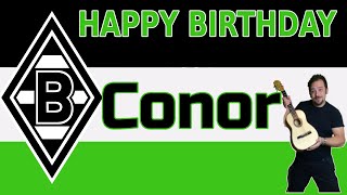Happy Birthday Conor VFL Borussia Mönchengladbach 4K