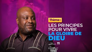 Les principes pour vivre la gloire de Dieu: Pasteur Mathieu YOMBO