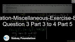 Elimination-Miscellaneous-Exercise-8-From Question 3 Part 3 to 4 Part 5