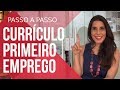 Guia para Criar seu Primeiro Currículo Profissional