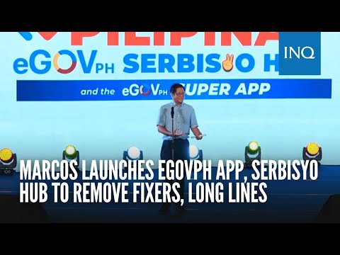 YouTube video thumbnail: Marcos Launches Egovph app, Serbisyo Hub to Remove Fixers, Long Lines