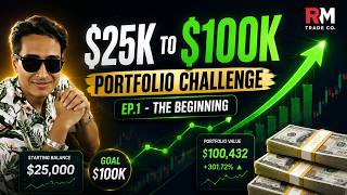 $25K to $100K Portfolio Challenge: The Beginning (Ep.1)